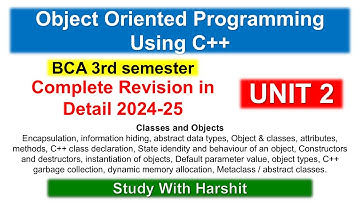 Unit 2 Object Oriented Programming Using C++ | CCSU BCA 301 Semester 3 ( 2024 - 25 )
