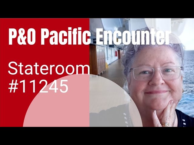 P&O Pacific Encounter Stateroom #11245 tour out of Brisbane@julescruisecompanion