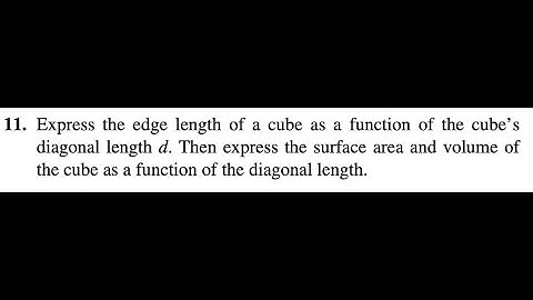 Express the edge length of a cube as a function of the cube’s diagonal length d.