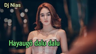 Dj Nias 2022 | Haya'ugo Dalu Dalu | Sion Music - Vocal Erdianto Zai