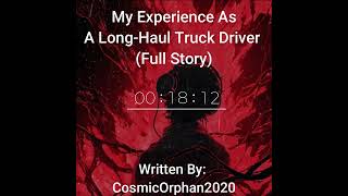 My Experience As A Long-Haul Truck Driver #horror #terrifyingtales #horrorstories #horrortok