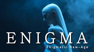 ENIGMA 2026 — Dangerously Beautiful Chillout l Enigmatic New-Age Mix Guide