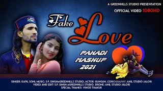 Fake Love Pahadi Mashup 2021 II Ft. Kapil Soni & Gungun II  S.P. Singh II GreenHills Studio