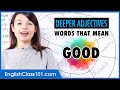 Deeper Adjectives: Words That Mean "Good" | Learn English Vocabulary