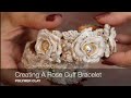 How To Create A Rose Cuff Bracelet with Polymer Clay , Beginners Welcome!