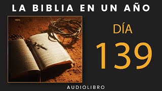 La Biblia En Un Año | Día 139