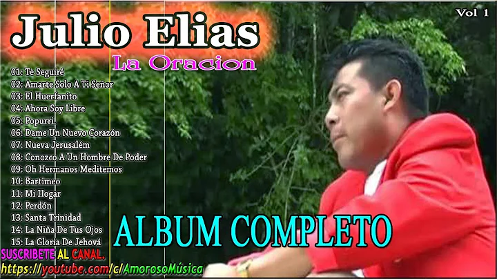 JULIO ELIAS: 1 Hora Mejores Alabanzas Y Adoracion ...