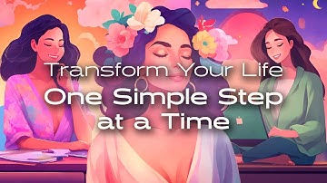 Reinvent Yourself: One Small Step at a Time - 1% Better Every Day with Simple Daily Habits