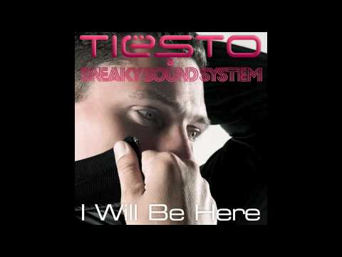 Tiësto & Sneaky Sound System - I Will Be Here (Album Version
