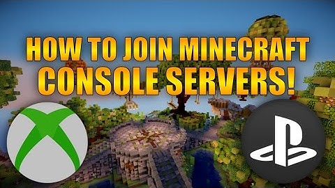 HOW TO JOIN SERVERS FOR MINECRAFT XBOX 360/ONE/PS3/PS4/WIIU