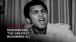 Remembering 'The Greatest' Muhammad Ali