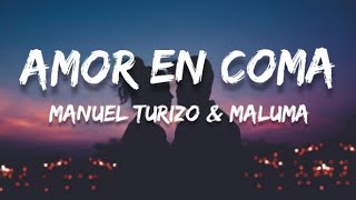 Manuel Turizo & Maluma - Amor en Coma (Letra/Lyrics)