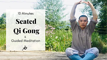 10 Minutes Seated Qi Gong with Guided Breathing & Meditation - KungFu.Life - Shifu Yan Xin