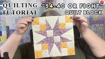 How to Make the 54-40 or Fight Quilt Block | Easy Quilting Tutorial for Stunning Results