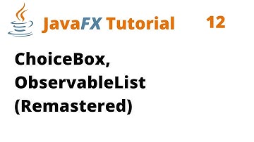 JavaFX Tutorial 12 - ChoiceBox, ObservableList (Mastered)