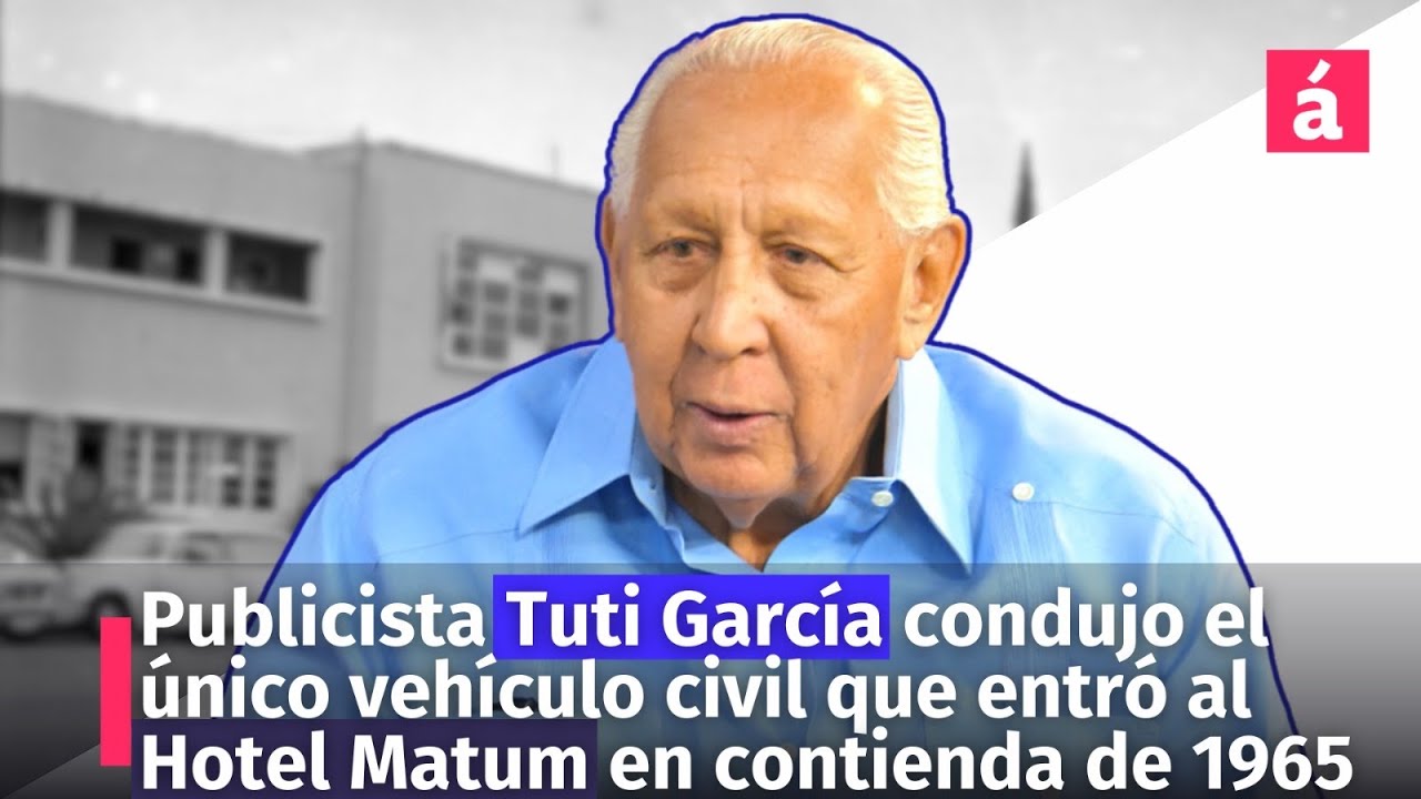 Publicista Tuti García condujo el único vehículo civil que entró al Hotel Matum en contienda de 1965
