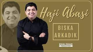 Haji Abasi - Biska Arkadik (Official Audio) 2021 [HD]