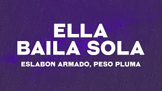 Eslabon Armado, Peso Pluma - Ella Baila Sola (Letra) &quot;compa que le parece esa morra&quot;