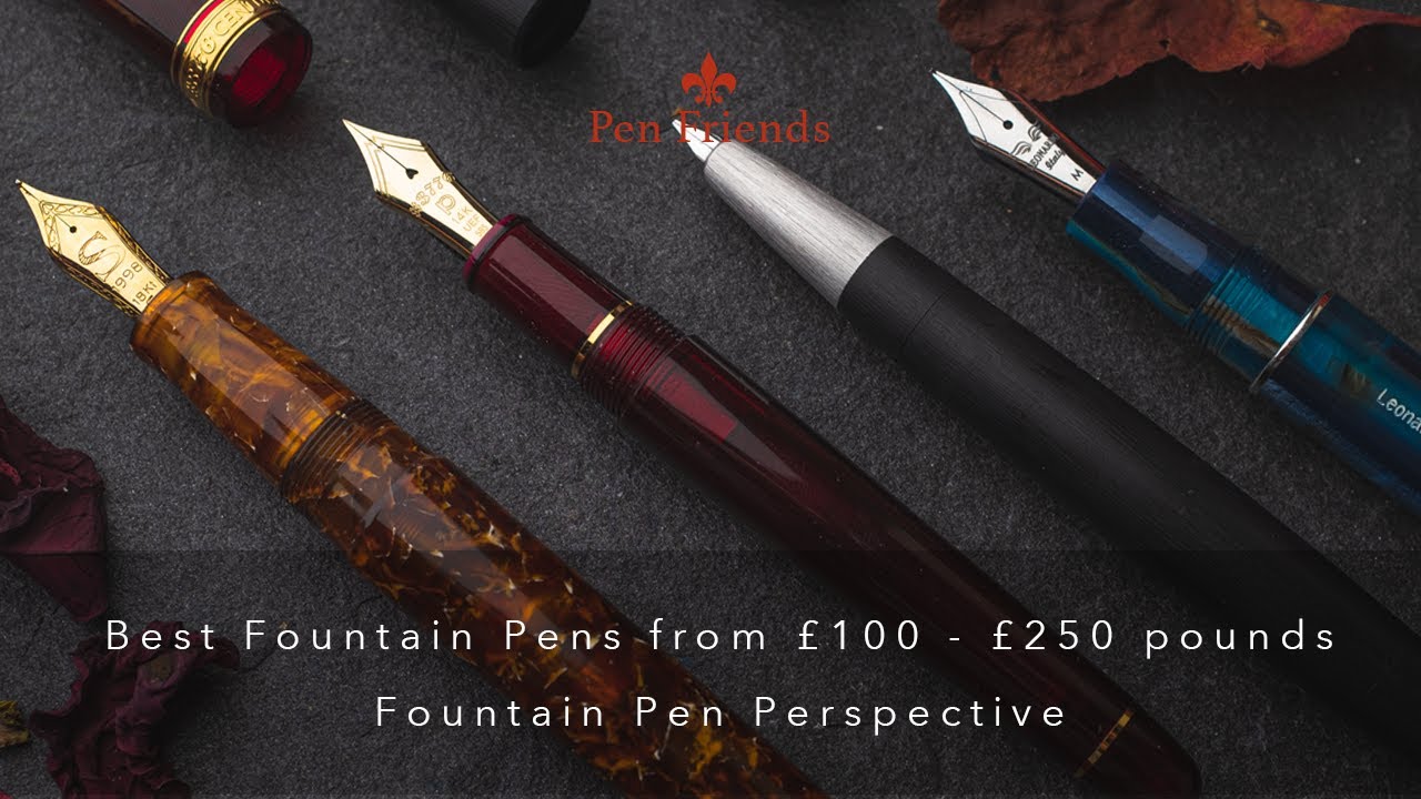 Top 10 Fountain Pens $100-$250 