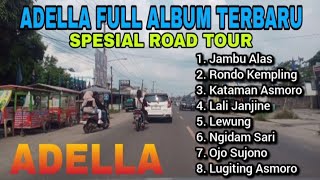 Adella Full Album Spesial Road Tour Prabumulih-Palembang 1~Jambu Alas - Rondo Kempling~Campursari