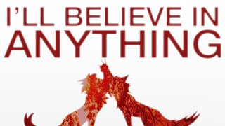 I’ll Believe In Anything || BLOODCLAN ARTFIGHT ATTACK