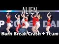 ALiEN | 에일리언 댄스 스튜디오 | Burn Break Crash + Team @ 서울광장 Filmed by lEtudel