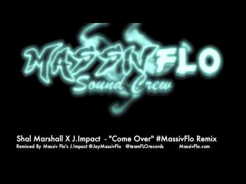 Come Over #MassivFlo Remix - Shal Marshall x J.Impact #Soca