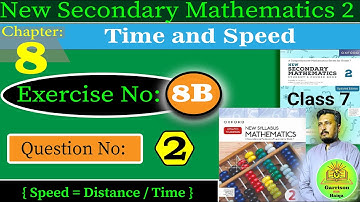 Question 2 Exercise 8B Class 7 || Complete Solution Time and Speed || APS Schools