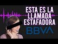 Así es la LLAMADA ESTAFADORA | FRAUDE en nombre de BBVA BANCOMER