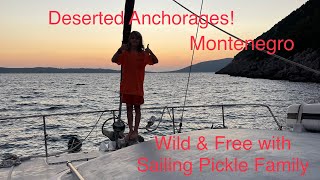 Episode 150 - Deserted Anchorage In Montenegro - Wild & Free!