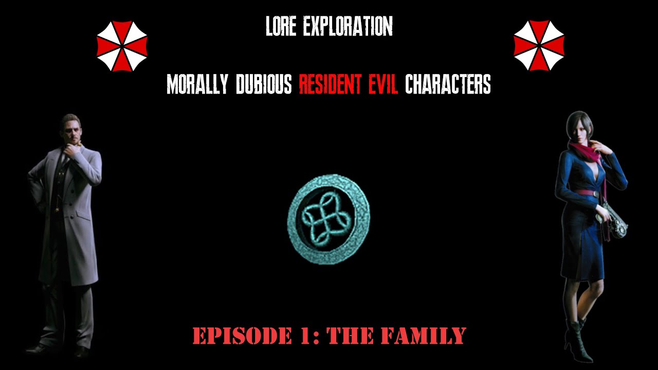 Lore Exploration: Morally Dubious Resident Evil Characters (Episode 1: The Family)