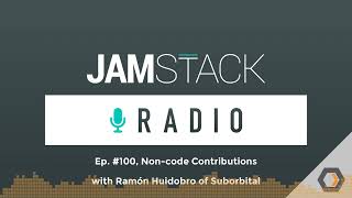 Celebrity JAMstack Radio - Ep. #100, Non-code Contributions with Ramón Huidobro of Suborbital Wealth