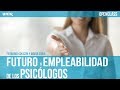 Futuro y empleabilidad de los psicólogos | UNIR OPENCLASS