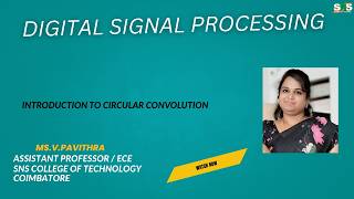 Introduction to Circular convolution | Digital signal Processing |SNS Institutions