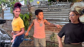 😂 El Niño Que Enfrentó a Las Mujeres Más Vagas del Barrio