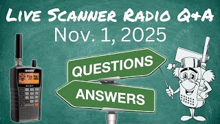 Scanner Radio Live Q&A November 1, 2025