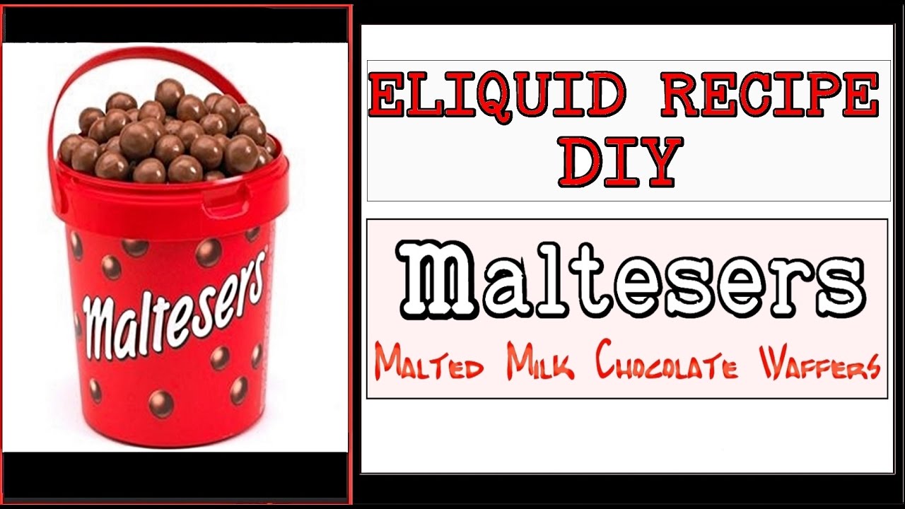 DIY Eliquid Recipe  Maltesers [Malted Milk & Chocolate ejuice diy ADV]  60vg 40pg