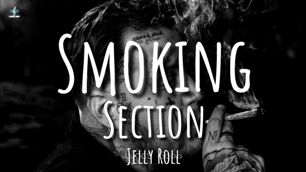 Letra de Smoking Section de Jelly Roll