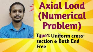 Axial Loading|Simple Stress & Strain|Numerical problem On Superposition principle|Hindi