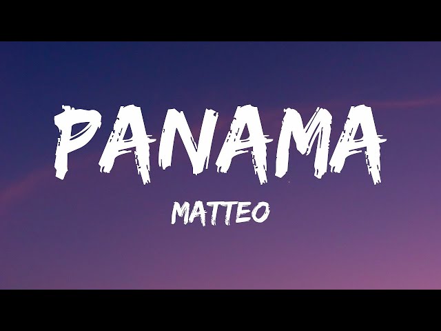 Matteo - Panama (Lyrics) (TikTok Remix)  | 1 Hour Version class=