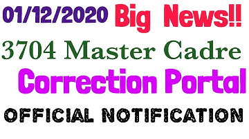 3704 Master Cadre|| Correction Portal Official Notification