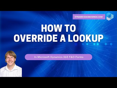 How To Override A Lookup Method In D365 Forms