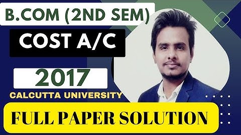 II B.COM 2ND SEM II 2017 PAPER SOLVE II #calcutta_university #cu #bcom #calcuttauniversity #ajeducom