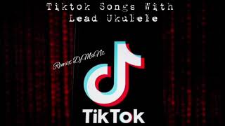 Video thumbnail of "Tiktok Songs With Lead Ukulele Remix DjMaNz"