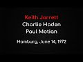 Capture de la vidéo Keith Jarrett, Charlie Haden, Paul Motian - Hamburg June 14, 1972 [Stereo Sound]