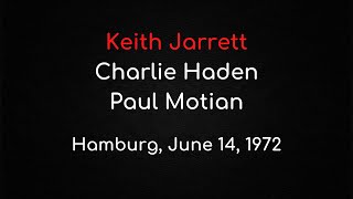 Keith Jarrett, Charlie Haden, Paul Motian - Hamburg June 14, 1972 [Stereo Sound]