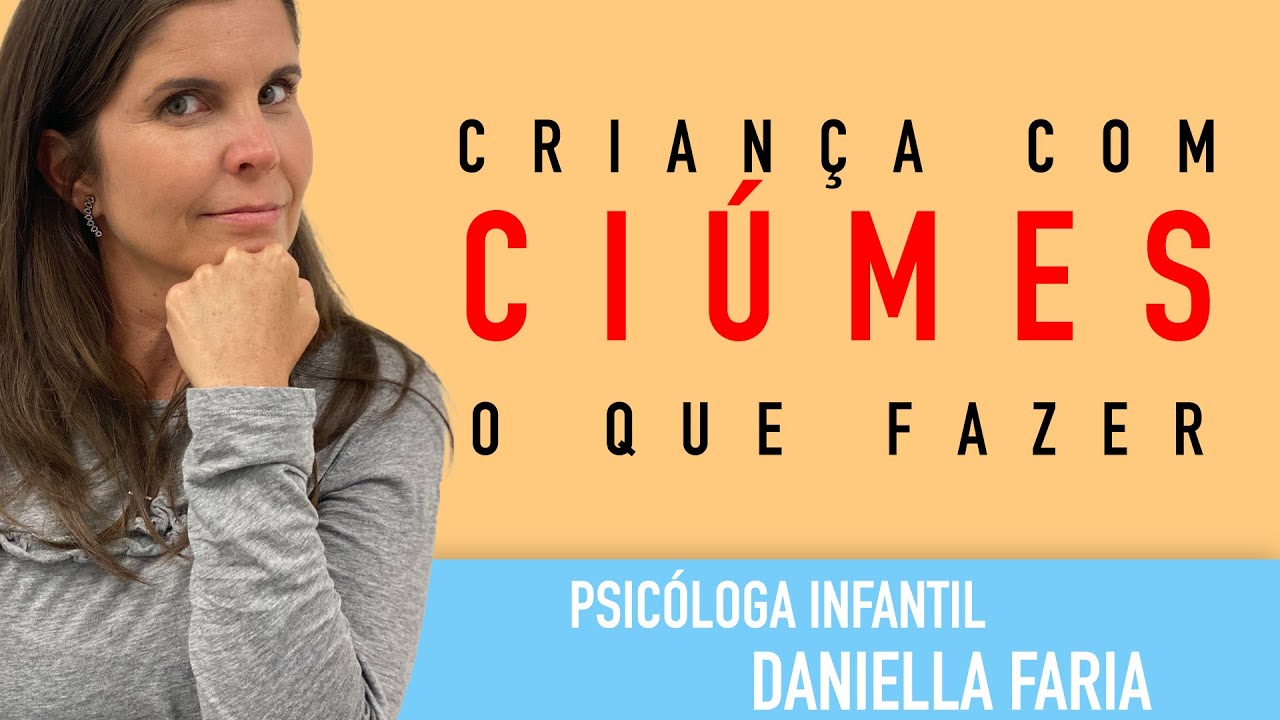 Ciúmes E Amor entre filhos Psicóloga Daniella Faria