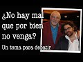 Bucay - ¿ No hay mal que por bien no venga ? Un tema para debatir