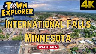 International Falls, Minnesota - A Driving Tour [4K]