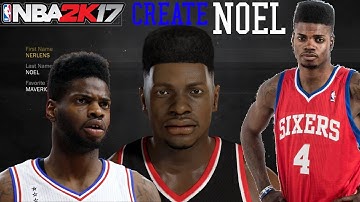 NBA2K17 How To Create Nerlens Noel MyPlayer MyCareer